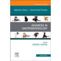 Advances in Gastroenterology, An Issue of Veterinary Clinics of North America: Small Animal Practice