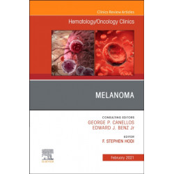 Melanoma, An Issue of Hematology/Oncology Clinics of North America