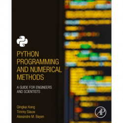 Python Programming and Numerical Methods: A Guide for Engineers and Scientists