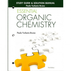 Study Guide and Solutions Manual for Essential Organic Chemistry