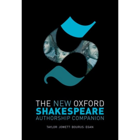 The New Oxford Shakespeare: Authorship Companion