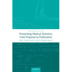 Presenting Medical Statistics from Proposal to Publication