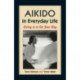 Aikido in Everyday Life: Giving in to Get Your Way