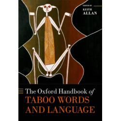 The Oxford Handbook of Taboo Words and Language