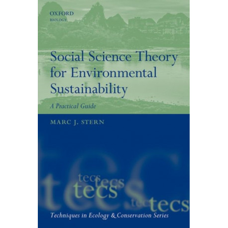 Social Science Theory for Environmental Sustainability: A Practical Guide