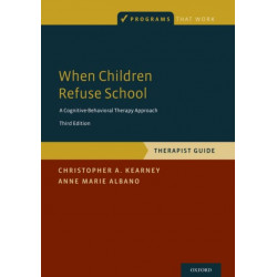 When Children Refuse School: Therapist Gude