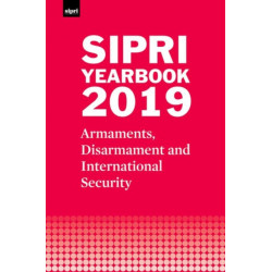 SIPRI Yearbook 2019: Armaments, Disarmament and International Security