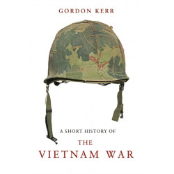 A Short History of the Vietnam War: The wound that would never heal