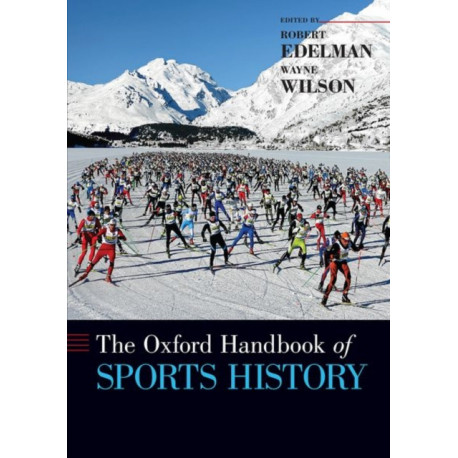 The Oxford Handbook of Sports History
