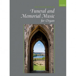 The Oxford Book of Funeral and Memorial Music for Organ: For Funerals Ans Services of Thankgiving