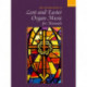 Oxford Book of Lent and Easter Organ Music for Manuals: Music for Lent, Palm Sunday, Holy Week, Easter, Ascension, and Pentecost