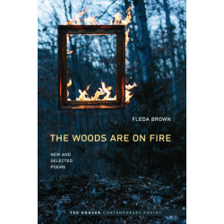The Woods Are on Fire: New and Selected Poems
