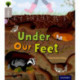 Oxford Reading Tree inFact: Oxford Level 1: Under Our Feet