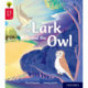 Oxford Reading Tree Story Sparks: Oxford Level 4: The Lark and the Owl