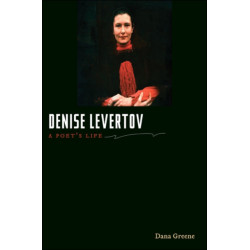 Denise Levertov: A Poet's Life