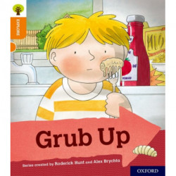 Oxford Reading Tree Explore with Biff, Chip and Kipper: Oxford Level 6: Grub Up