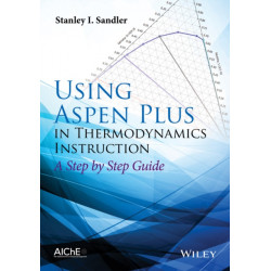 Using Aspen Plus in Thermodynamics Instruction: A Step-by-Step Guide