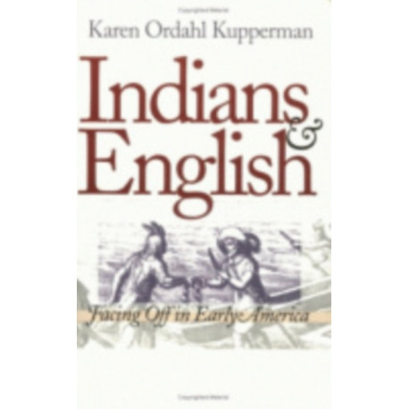 Indians and English: Facing Off in Early America