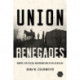Union Renegades: Miners, Capitalism, and Organizing in the Gilded Age