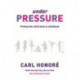 Under Pressure: Rescuing Our Children From The Culture Of Hyper-Parenting