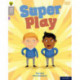 Oxford Reading Tree Word Sparks: Level 1: Super Play