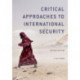 Critical Approaches to International Security
