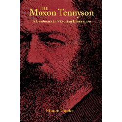 The Moxon Tennyson: A Landmark in Victorian Illustration