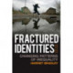 Fractured Identities: Changing Patterns of Inequality