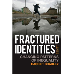 Fractured Identities: Changing Patterns of Inequality
