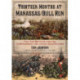 Thirteen Months at Manassas/Bull Run: The Two Battles and the Confederate and Union Occupations