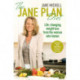 The Jane Plan Diet: Life-changing weight loss, from the woman who knows