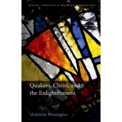 Quakers, Christ, and the Enlightenment