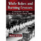 White Robes and Burning Crosses: A History of the Ku Klux Klan from 1866