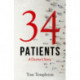 34 Patients: The profound and uplifting memoir about the patients who changed one doctor's life