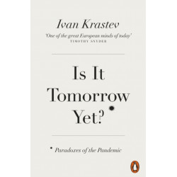 Is It Tomorrow Yet?: Paradoxes of the Pandemic