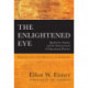 The Enlightened Eye: Qualitative Inquiry and the Enhancement of Educational Practice