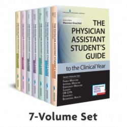The Physician Assistant Student’s Guide to the Clinical Year Seven-Volume Set: With Free Online Access!