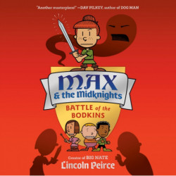 Max and the Midknights: Battle of the Bodkins: Battle of the Bodkins