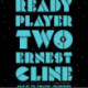 Ready Player Two: A Novel