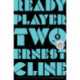 Ready Player Two: A Novel