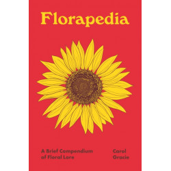 Florapedia: A Brief Compendium of Floral Lore