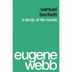 Samuel Beckett: A Study of His Novels