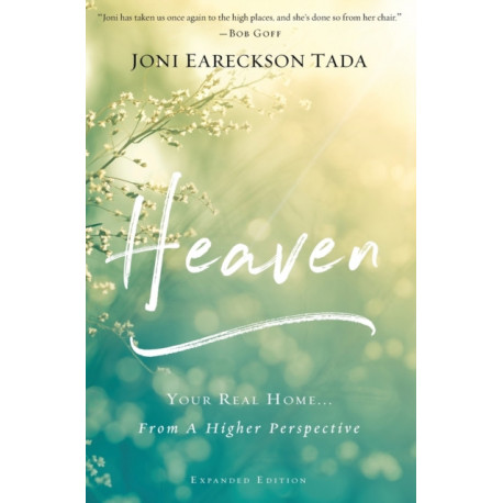 Heaven: Your Real Home...From a Higher Perspective