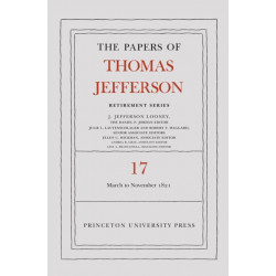 The Papers of Thomas Jefferson, Retirement Series, Volume 17: 1 March 1821 to 30 November 1821