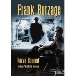 Frank Borzage: The Life and Films of a Hollywood Romantic