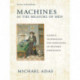 Machines As the Measure of Men: Science, Technology, and Ideologies of Western Dominance