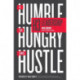 H3 Leadership: Be Humble. Stay Hungry. Always Hustle.