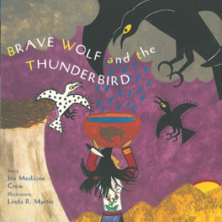 Brave Wolf and the Thunderbird: Tales of the People