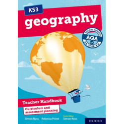 KS3 Geography: Heading towards AQA GCSE: Teacher Handbook