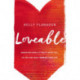 Loveable: Embracing What Is Truest About You, So You Can Truly Embrace Your Life